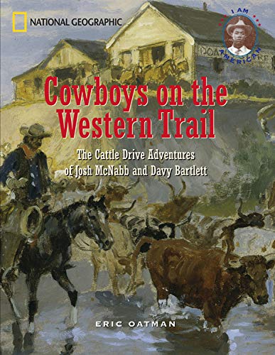 Imagen de archivo de Cowboys on the Western Trail : The Cattle Drive Adventures of Joshua McNabb and Davy Bartlett a la venta por Better World Books