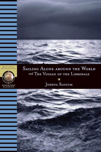 Beispielbild fr Sailing Alone Around the World and The Voyage of the Libredade (National Geographic Adventure Classics) zum Verkauf von HPB-Emerald