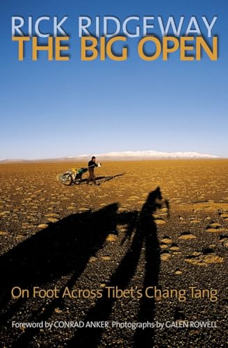 Stock image for The Big Open: On Foot Across Tibet's Chang Tang for sale by Ergodebooks