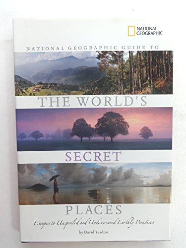 Beispielbild fr National Geographic Guide To The World's Secret Places zum Verkauf von Better World Books