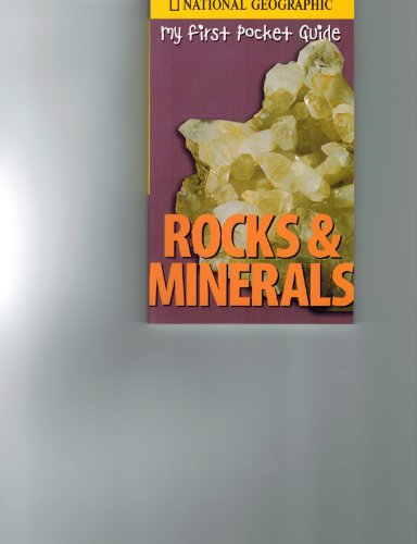 My First Pocket Guide Rocks & Minerals (National Geographic My First Pocket Guides) (9780792265788) by National Geographic