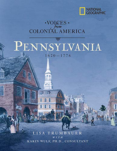 Stock image for Voices from Colonial America: Pennsylvania 1643-1776 (National Geographic Voices from ColonialAmerica) for sale by Goodwill