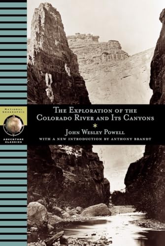 9780792266365: The Exploration of the Colorado River and Its Canyons (National Geographic Adventure Classics)