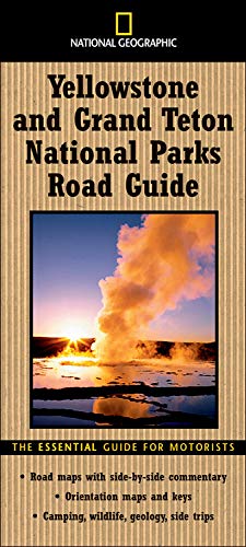 9780792266396: National Geographic Road Guide to Yellowstone and Grand Teton National Parks