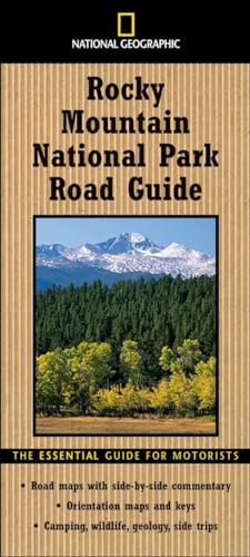 Stock image for National Geographic Road Guide to Rocky Mountain National Park: The Essential Guide for Motorists (National Geographic Road Guides) for sale by Rye Berry Books