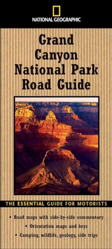 Stock image for National Geographic Road Guide to Grand Canyon National Park (National Geographic Road Guides) for sale by Half Price Books Inc.