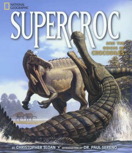 Beispielbild für SuperCroc and the Origin of Crocodiles zum Verkauf von Hippo Books
