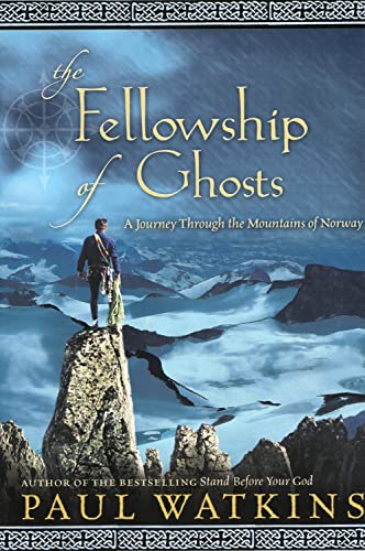 Imagen de archivo de Fellowship of Ghosts: A Journey Through the Mountains of Norway a la venta por Decluttr