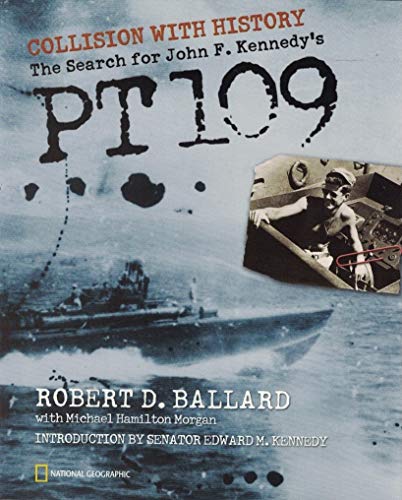 9780792268765: Collision With History: The Search for John F. Kennedy's Pt 109