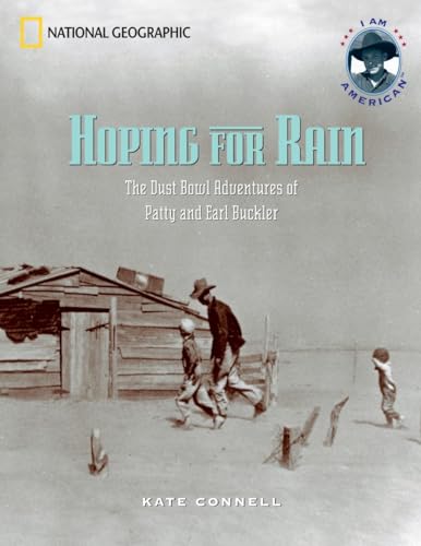 Stock image for Hoping for Rain: The Dust Bowl Adventures of Patty and Earl Buckler (I Am American) for sale by SecondSale