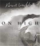 Imagen de archivo de On High: The Adventures of Legendary Mountaineer, Photographer, and Scientist Brad Washburn a la venta por ThriftBooks-Dallas