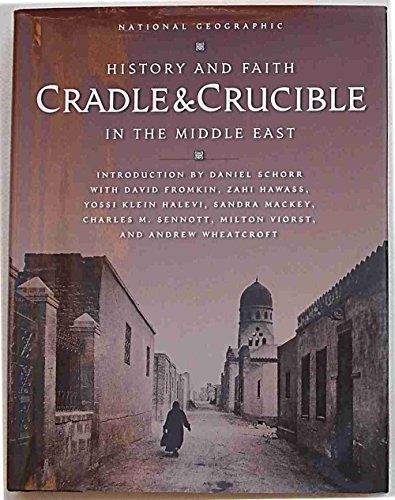 9780792269151: CRADLE & CRUCIBLE IN THE MIDDLE EAST (Hb): History and Faith in the Middle East
