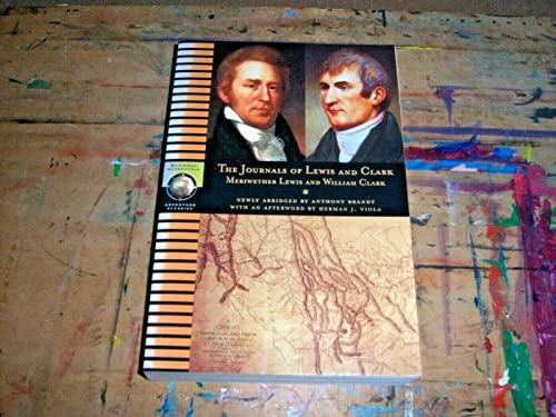 The Journals of Lewis and Clark (National Geographic Adventure Classics) - Lewis, Meriwether and William Clark (abridged by Anthony Brandt)