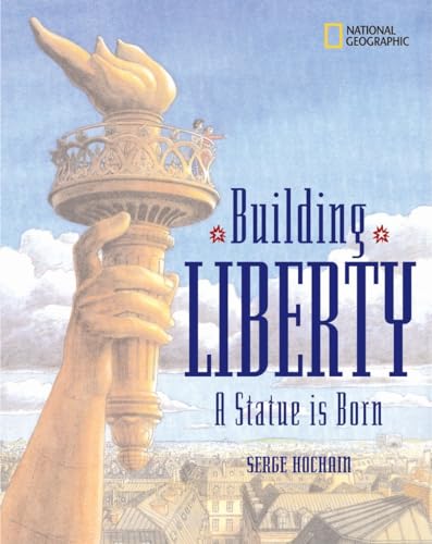 Beispielbild fr Building Liberty : A Statue Is Born zum Verkauf von Better World Books: West