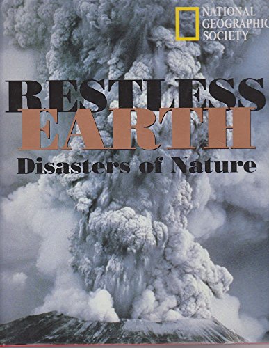 Stock image for Restless Earth : Disasters of Nature for sale by Better World Books