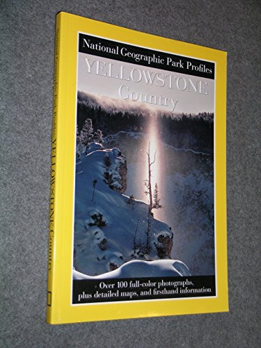 9780792270317: National Geographic Park Profile: Yellowstone (National Geographic Park Profiles) [Idioma Ingls]: the enduring wonder