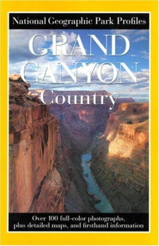 Stock image for Grand Canyon (National Geographic park profile:) for sale by AwesomeBooks