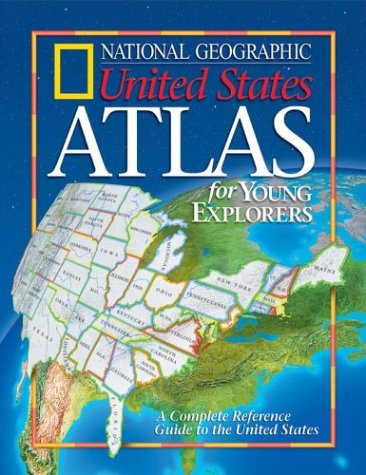 Imagen de archivo de National Geographic United States Atlas for Young Explorers : A Complete Reference Guide to the United States a la venta por Better World Books