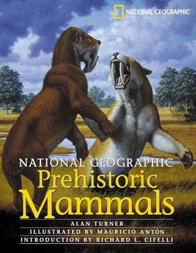 Beispielbild fr National Geographic Prehistoric Mammals zum Verkauf von Better World Books