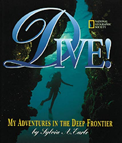 Stock image for Dive: My Adventures In the Deep Frontier for sale by Gulf Coast Books