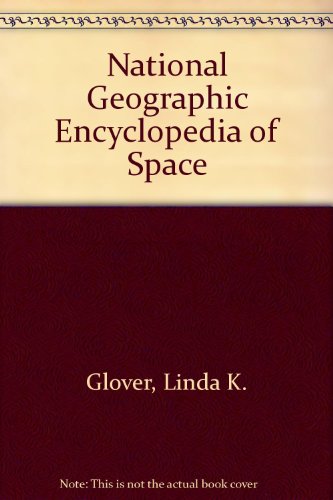 Space Encyclopedia (9780792273288) by Glover, Linda K.; Gianopoulos, Andrea; Malay, Jonathan T.; Daniels, Patricia