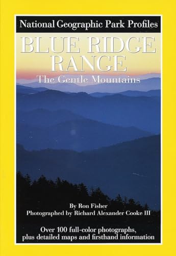 9780792273523: National Geographic Park Profiles: Blue Ridge Range: The Gentle Mountains
