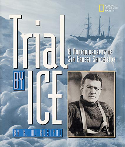 9780792273936: Trial by Ice: A Photobiography of Sir Ernest Shackleton