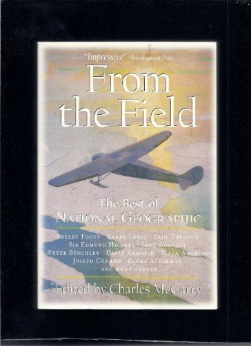 9780792273943: MCCAARRY C.ED., FROM THE FIELD: Collection of Writings from "National Geographic"
