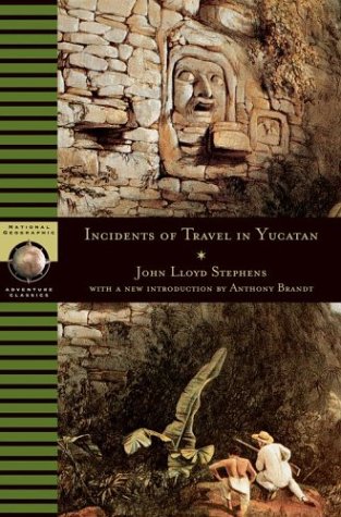 9780792273998: Incidents of Travel in Yucatan (National Geographic Adventure Classics) [Idioma Ingls]