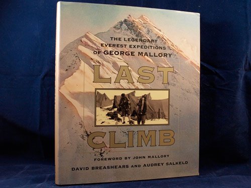 Stock image for The Last Climb: The Legendary Everest Expeditions of George Mallary for sale by GF Books, Inc.