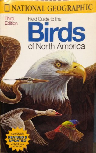 National Geographic Field Guide To The Birds Of North America Third Edition (National Geographic Field Guide to Birds of North America) - National Geographic Society
