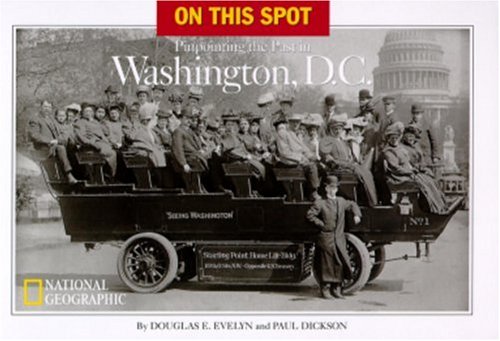 Imagen de archivo de On This Spot: Pinpointing the Past in Washington, D.C. a la venta por Wonder Book
