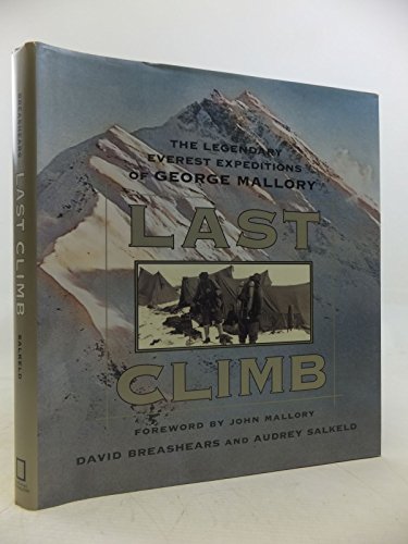 Imagen de archivo de Last Climb: the legendary Everest expeditions of George Mallory a la venta por Ed Buryn Books