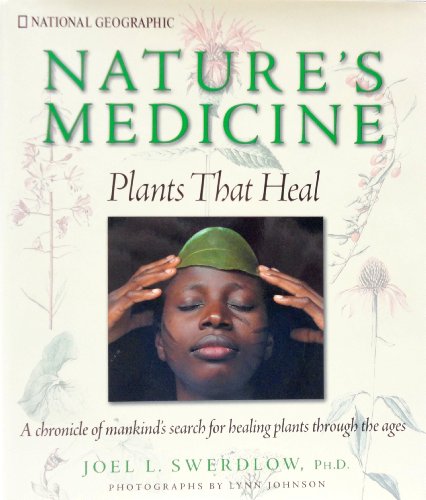 Beispielbild fr Nature's Medicine: Plants that Heal: A chronicle of mankind's search for healing plants through the ages zum Verkauf von SecondSale