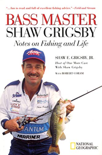 Imagen de archivo de Bass Master Shaw Grigsby: Notes on Fishing and Life a la venta por Wonder Book