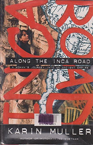 Beispielbild fr Along the Inca Road : A Woman's Journey into an Ancient Empire zum Verkauf von Better World Books