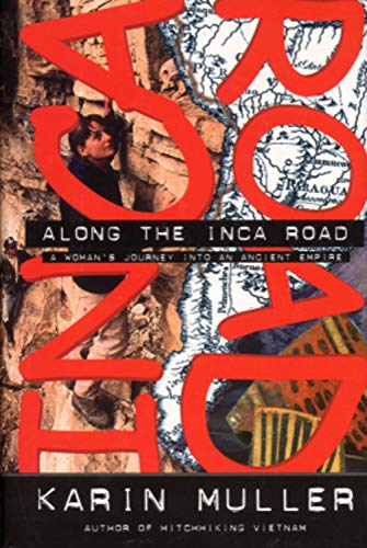 Stock image for Along the Inca Road : A Woman's Journey into an Ancient Empire for sale by Better World Books