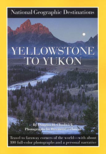 9780792276906: Yellowstone to Yukon: National Geographic Destinations Series