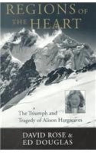 Beispielbild fr Regions of the Heart : The Triumph and Tragedy of Alison Hargreaves zum Verkauf von Better World Books