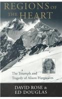 9780792276951: Regions of the Heart: The Triumph and Tragedy of Alison Hargreaves