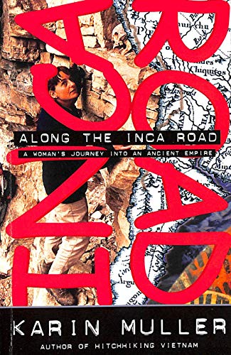 Stock image for Along the Inca Road: A Woman's Journey into an Ancient Empire (Adventure Press) for sale by Wonder Book