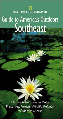 9780792277521: "National Geographic" Guide to America's Outdoors: Southeast [Idioma Ingls]