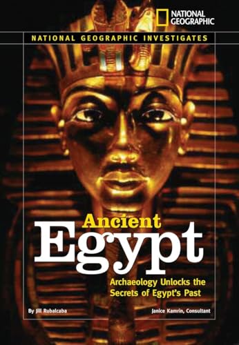 Stock image for National Geographic Investigates: Ancient Egypt: Archaeology Unlocks the Secrets of Egypts Past for sale by Friends of Johnson County Library