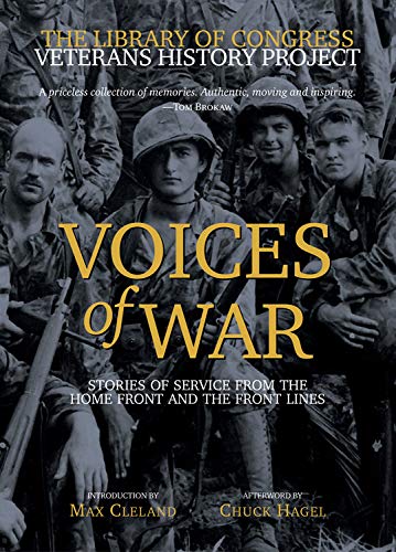 Imagen de archivo de Voices of War: Stories of Service from the Home Front and the Front Lines a la venta por Chapter II