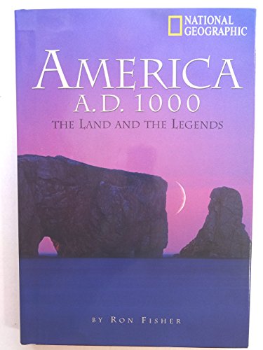 Beispielbild fr America A.D. 1000: The Land and the Legends zum Verkauf von Wonder Book