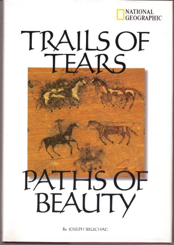 9780792278665: Trails of Tears, Paths of Beauty