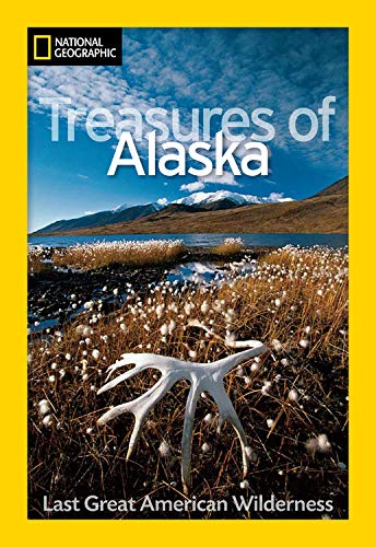 Stock image for National Geographic Treasures of Alaska: The Last Great American Wilderness for sale by Once Upon A Time Books