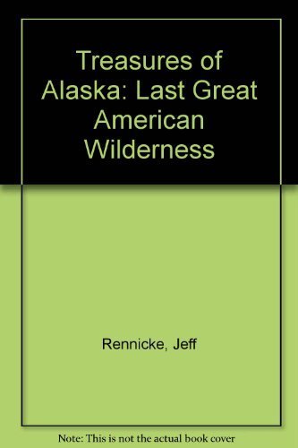 9780792278771: Treasures of Alaska: Last Great American Wilderness
