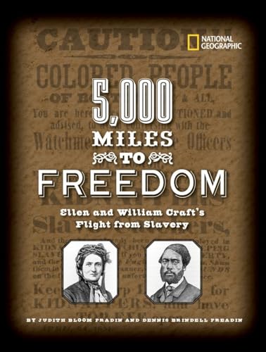 Imagen de archivo de 5,000 Miles to Freedom : Ellen and William Craft's Flight from Slavery a la venta por Better World Books