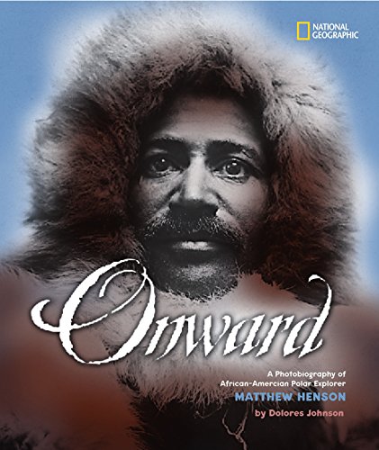 Imagen de archivo de Onward: A Photobiography of African-American Polar Explorer Matthew Henson a la venta por ThriftBooks-Atlanta